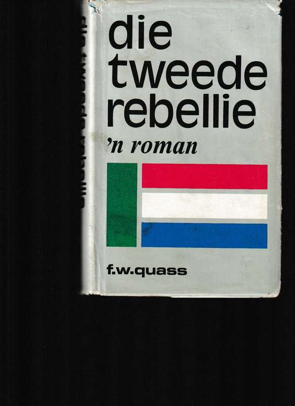 DIE TWEEDE REBELLIE deur F.W QUASS