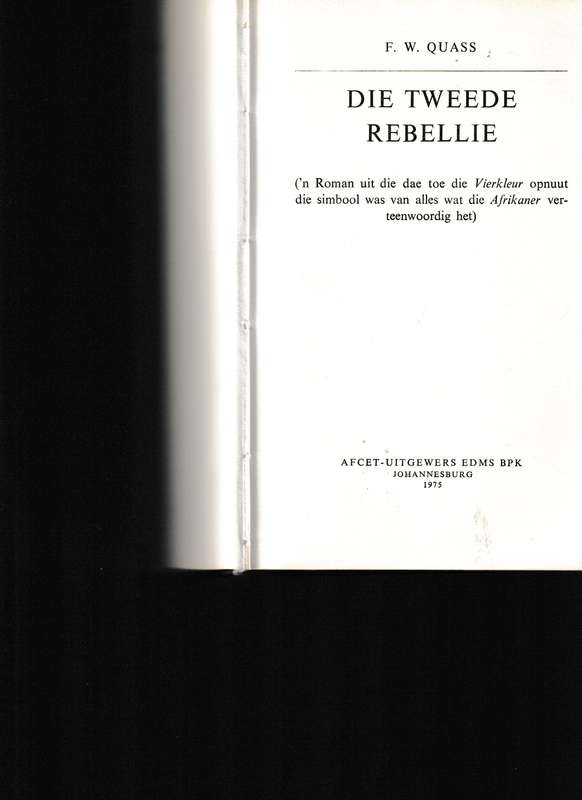DIE TWEEDE REBELLIE deur F.W QUASS