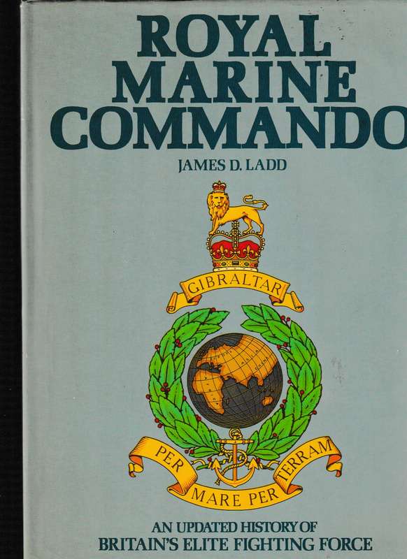 ROYAL MARINE COMMANDO by JAMES D. LADD