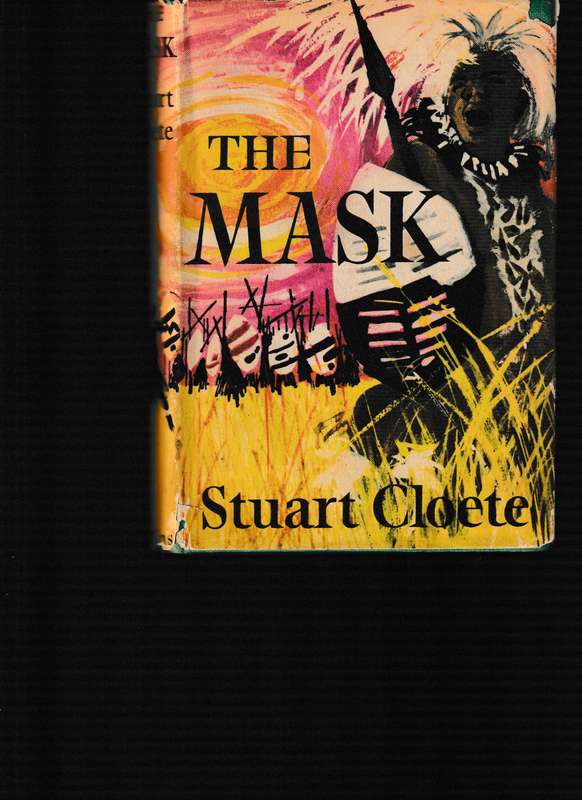 THE MASK by STUART CLOETE * SIGNED *