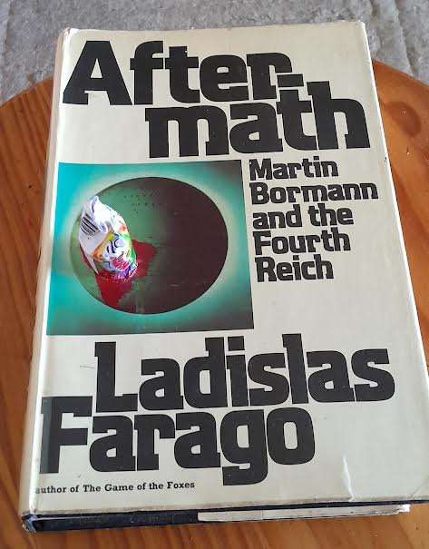 Aftermath Martin Bormann and the fourth reich-Ladislas Farago(Hardcover)