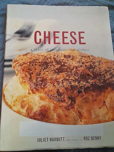 Cheese a feast of international dishes-Juliet Harbutt&Roz Denny DAMAGED