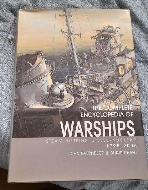 The Complete Encyclopedia of Warships Steam-Turbine-Diesel-Nuclear 1798-2006-John Batchelor&Chris Ch