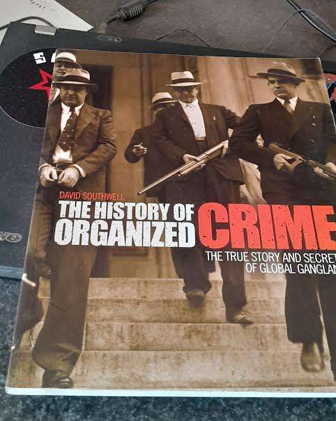 The History of Organized Crime-David Southwell