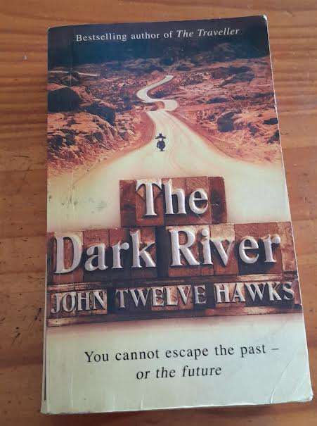 The Dark River-John Twelve Hawks