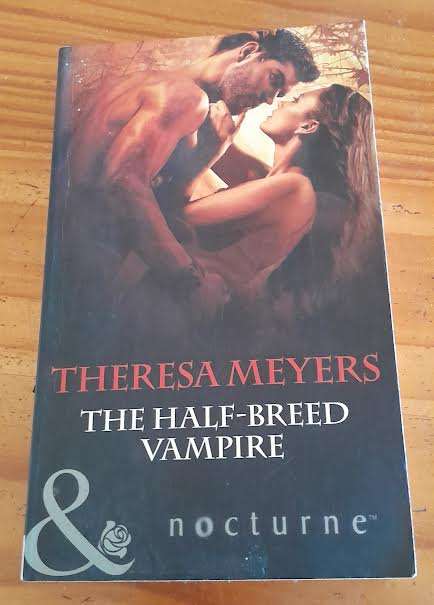 The Half-Breed Vampire -Theresa Meyers