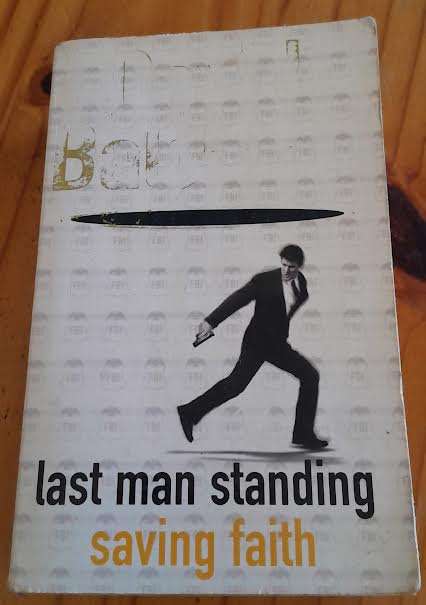 Last man standing & Saving Faith-David Baldacci