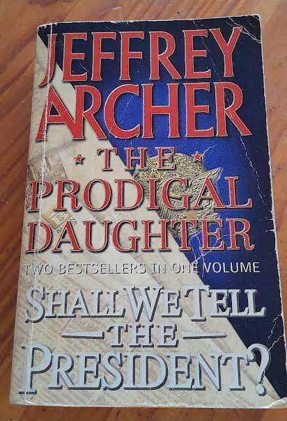 The Prodigal Daughter & Shall we tell the President?-Jeffrey Archer