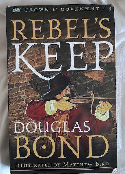 Rebel's Keep-Douglas Bond