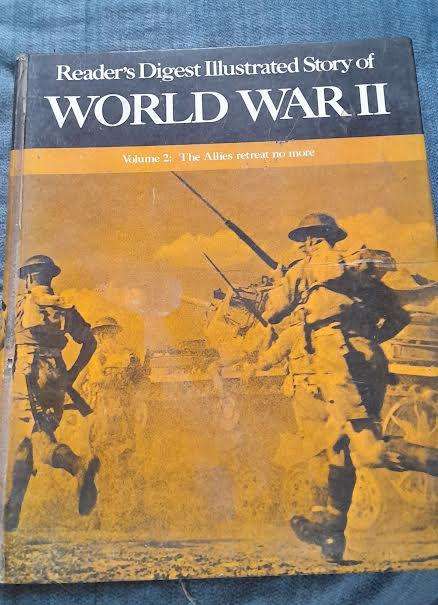Reader's Digest Illustrated Story of World War II Volume 2 The Allies Retreat No More
