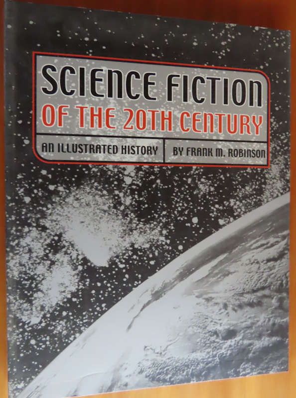 Science Fiction of the 20th Century - An Illustrated History - Frank M Robinson
