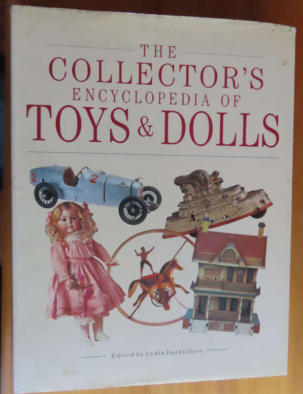 The Collectors Encyclopedia of Toys and Dolls - Lydia Darbyshire