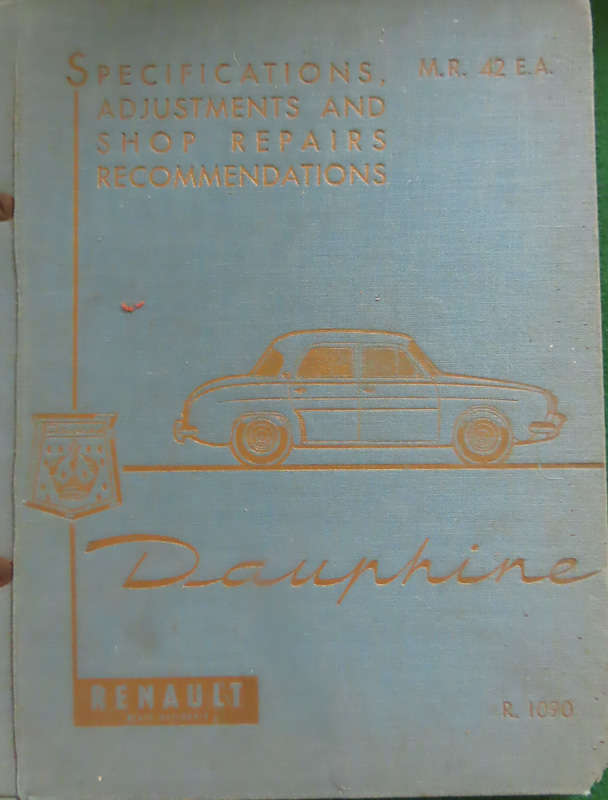 Renault Dauphine - Specifications Adjustments and Shop Repair Recommendations Book