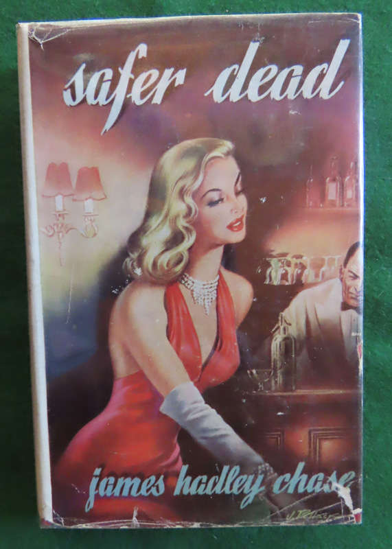 James Hadley Chase - Hardback book with Dust wrapper - Safer Dead
