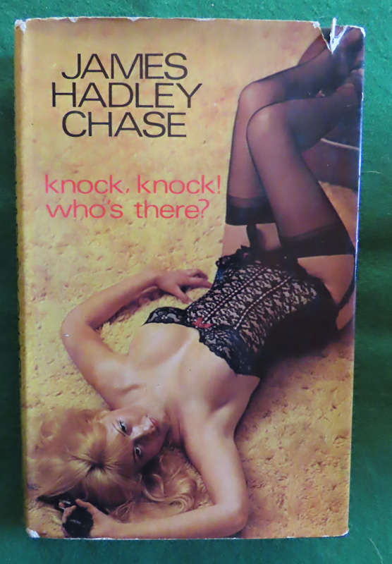 James Hadley Chase - Hardback book with Dust wrapper - Knock Knock Who's There