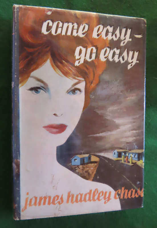 James Hadley Chase - Hardback book with Dust wrapper -Come Easy Go Easy
