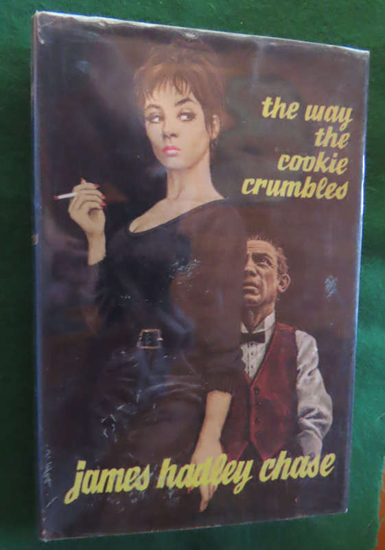 James Hadley Chase - Hardback book with Dust wrapper - The Way The Cookie Crumbled