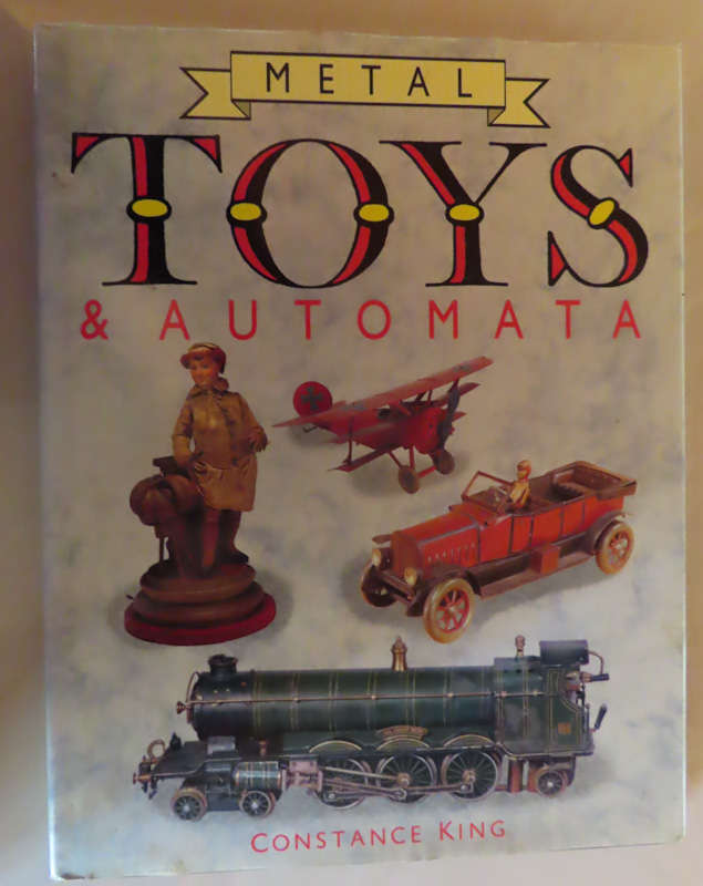 Metal Toys and Automata - Prices Outdated - Descriptions of Contents Excellent