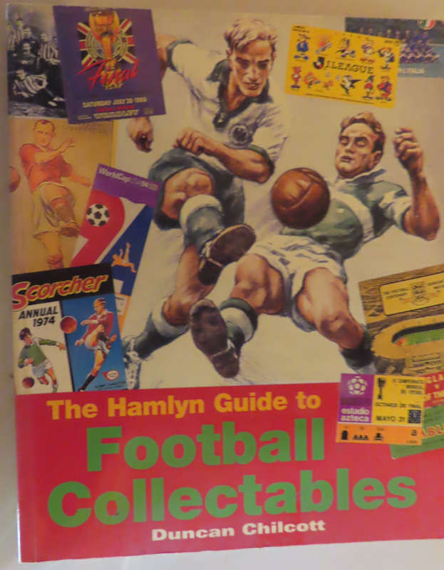 The Hamlyn Guide To Football Collectibles - Prices Outdated - Descriptions of Items Excellent