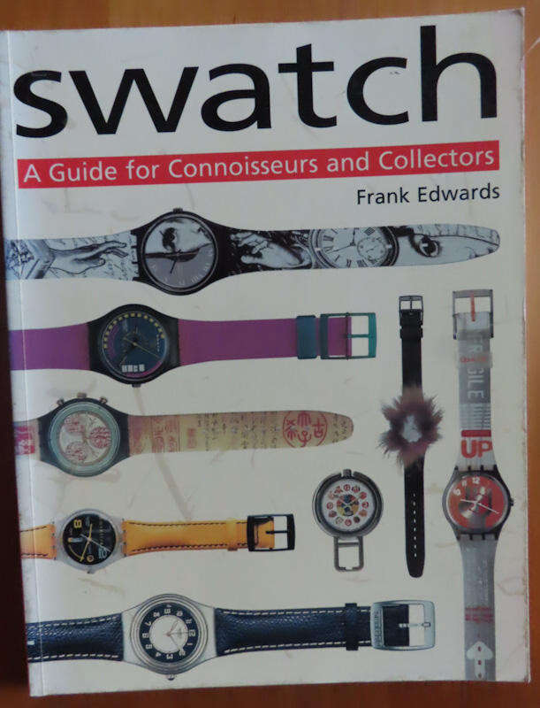 Swatch - A guide for Connoisseurs and Collectors - Prices Outdated - Descriptions of Items Excellent