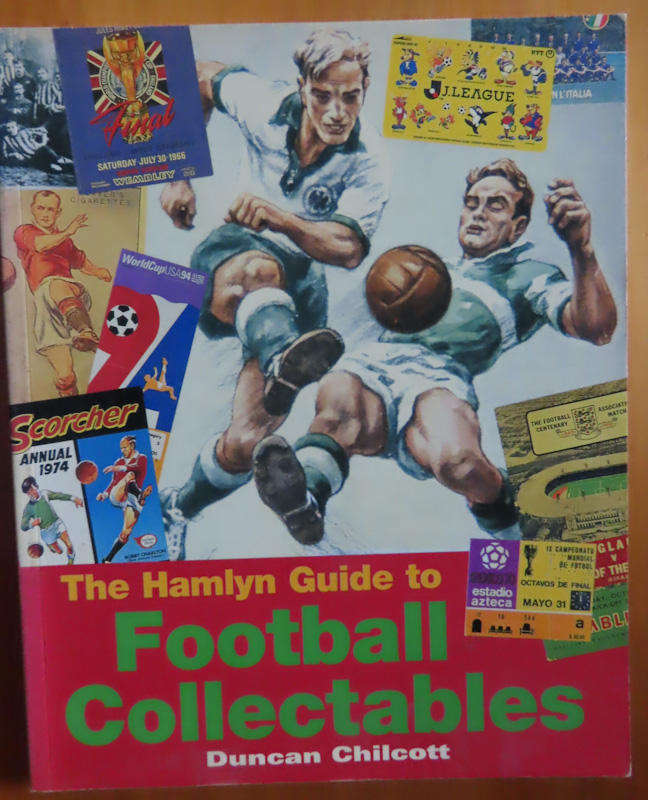 The Hamlyn Guide to Football Collectables - Duncan Chilcott