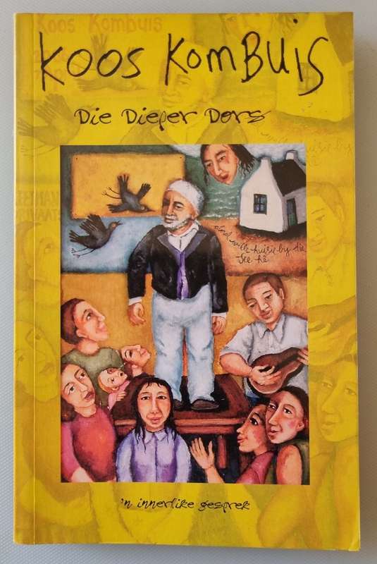 Koos Kombuis - Die dieper dors : n innerlike gesprek [2006] Paperback