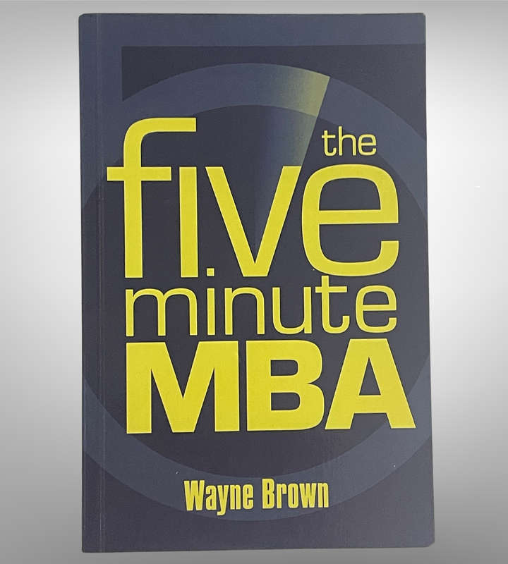 Quick Read The Five-Minute MBA by Wayne Brown  Quick, Practical Business Lessons  Penguin 2014