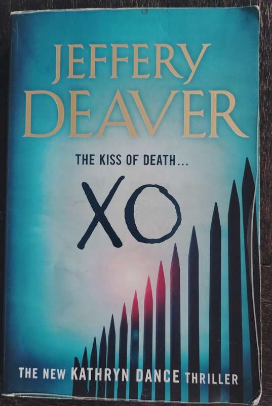 Kiss of death...XO - Jeffery Deaver (2012)