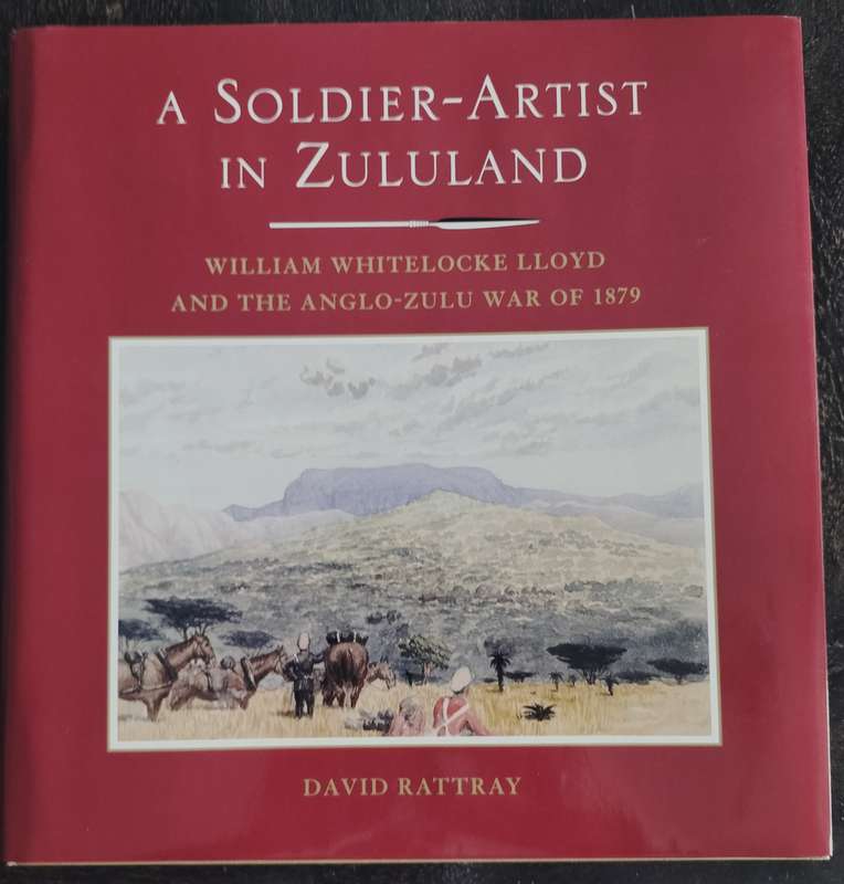 A soldier-artist in Zululand: William Whitelocke Lloyd and the Anglo-Zulu war of 1879