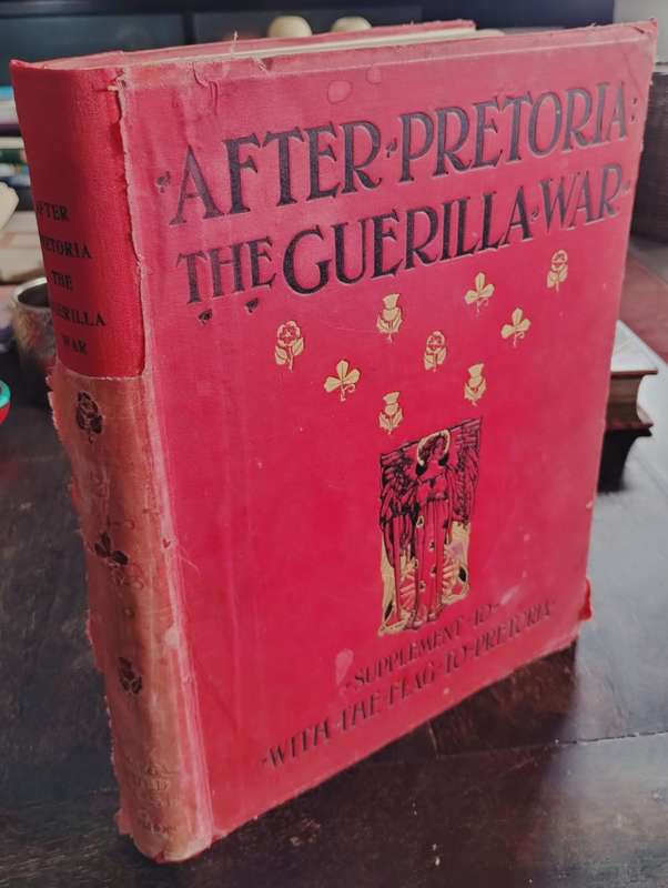 Anglo-Boer war: After Pretoria: The Guerilla War (Volume 2 - 1902)