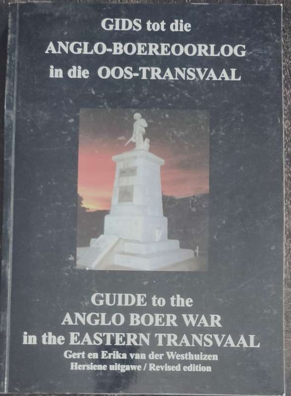 Guide to the Anglo Boer War in the Eastern Transvaal (Revised Edition)