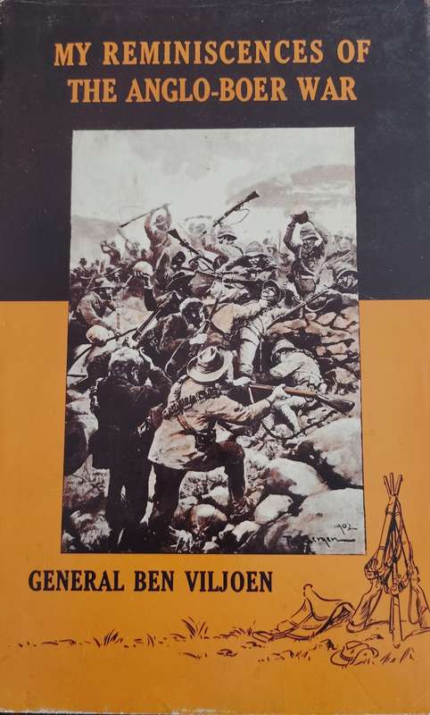 My reminiscences of the Anglo-Boer War - General Ben Viljoen (Africana Collectanea Vol XLIV)