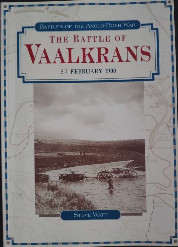 Battles of the Anglo-Boer War: The battle of Vaalkrans 5-7 February 1900