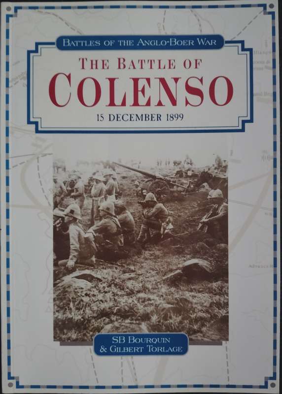 Battles of the Anglo-Boer War: The battle of Colenso 15 December 1899