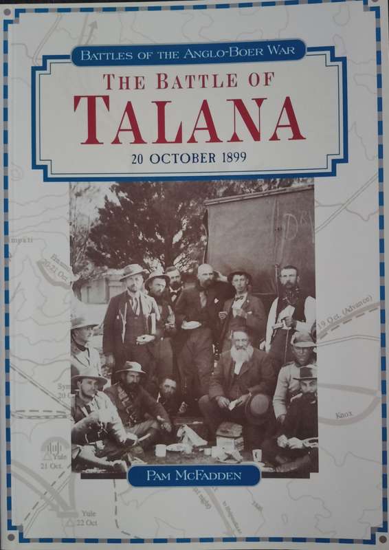 Battles of the Anglo-Boer War: The battle of Talana 20 October 1899