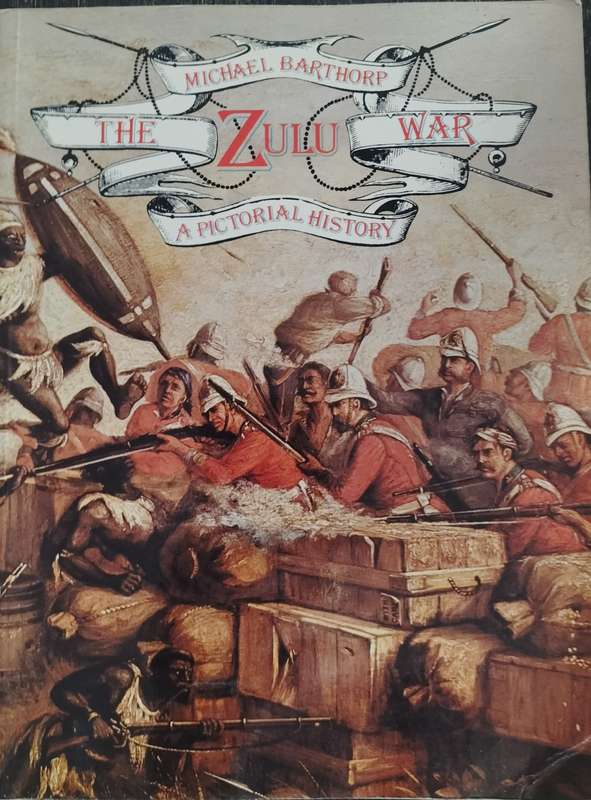 The Zulu War - A pictorial history (1984)