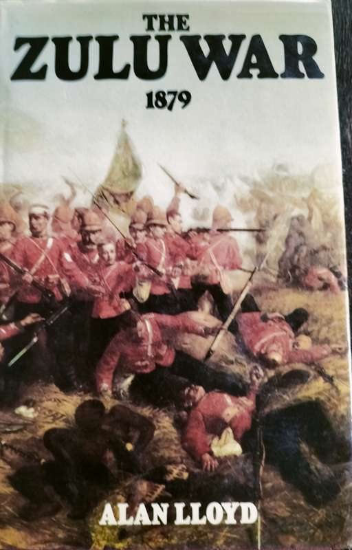 The Zulu War 1879 (Alan Lloyd - 1973)