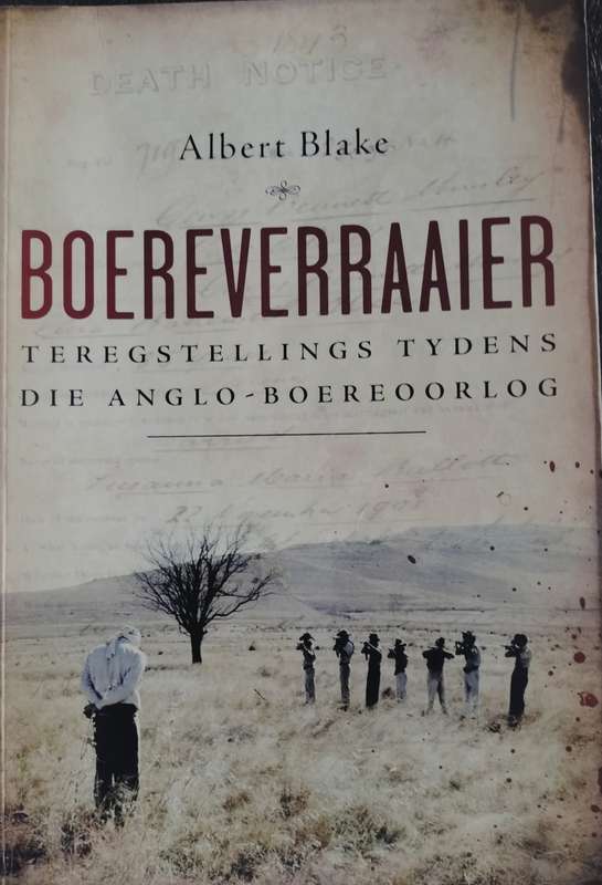 Boereverraaier teregstellings tydens die Anglo-Boereoorlog (Blake - 2010)