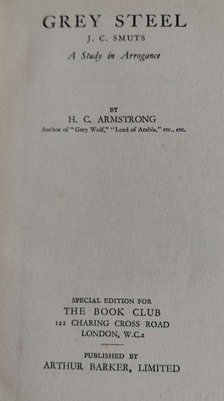 Grey steel - JC Smuts - A study in arrogance (1937)
