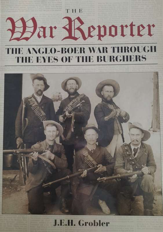 The War Reporter - The Anglo-Boer war through the eyes of the Burghers (A3 size)