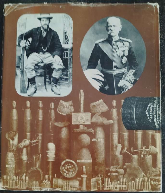 The Anglo-Boer War 1899 - 1902 - A Pictorial History