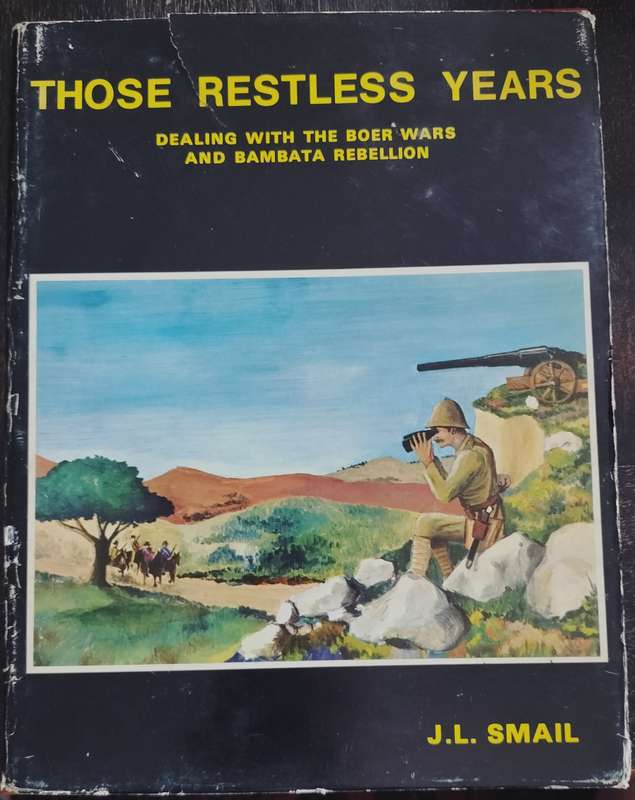 Those restless years - dealing with the Boer Wars and Bambata Rebellion (1971)
