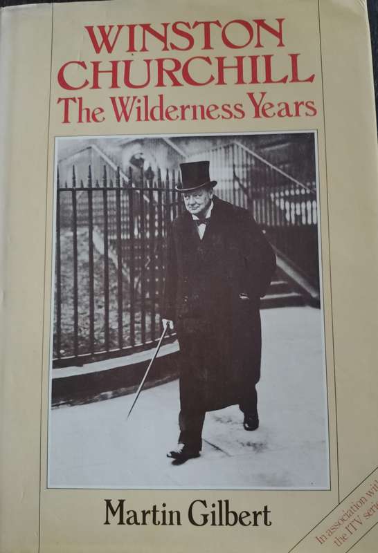 Winston Churchill - The wilderness years (Gilbert - 1981)