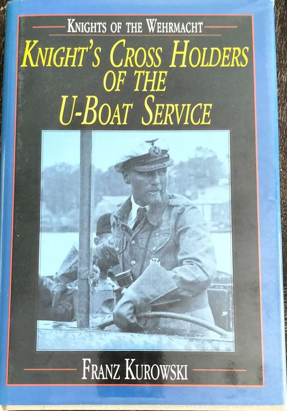 Knight's Cross Holders of the U-Boat service (Kurowski - 1995)