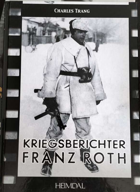 Kriegsberichter Franz Roth (War correspondent) - In French and English - WW2