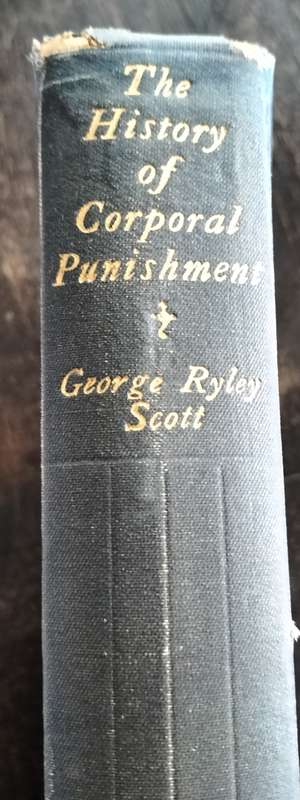 The history of corporal punishment - A survey flagellation in its historical anthropological.....
