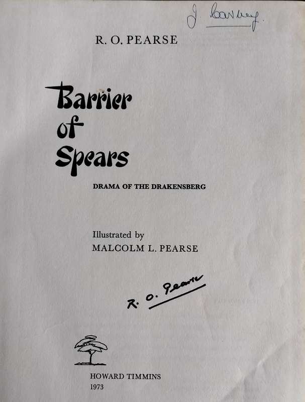 Barriers of Spears - Drama of the Drakensberg (1973) - signed by Pearse