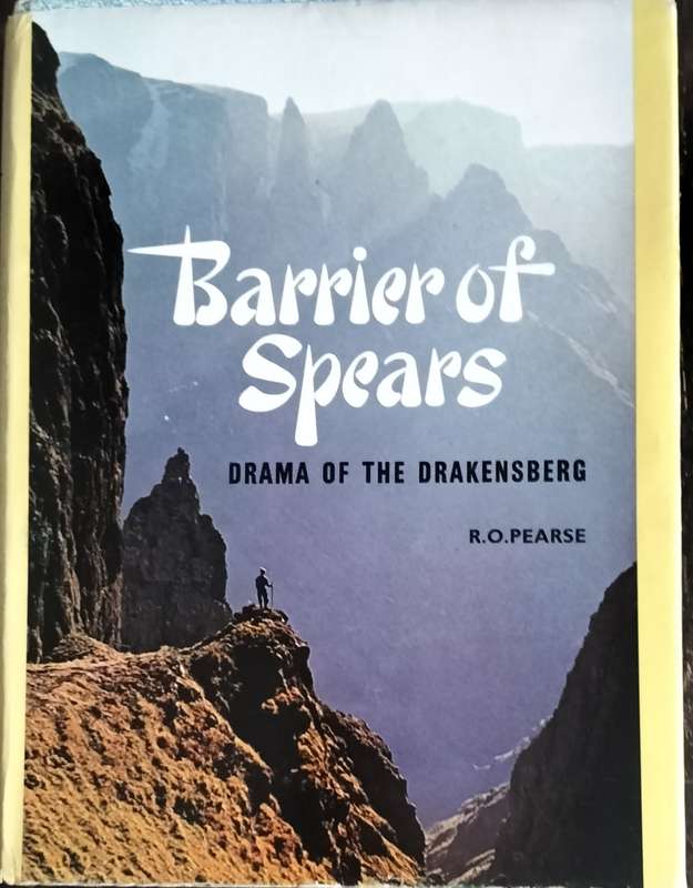 Barriers of Spears - Drama of the Drakensberg (1973) - signed by Pearse