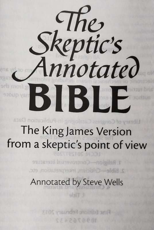The Skeptic's annotated Bible - The King James Version from a Skeptic's point of view (Wells - 2013)