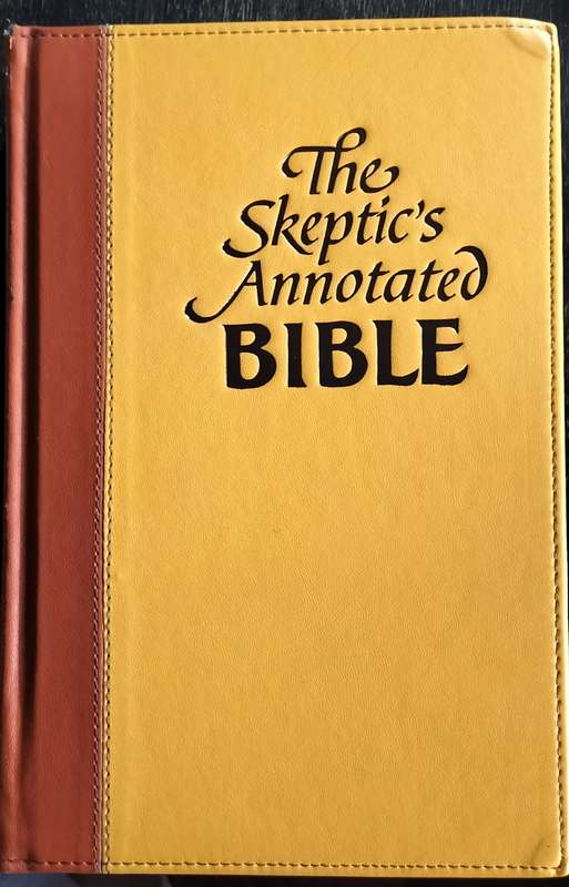 The Skeptic's annotated Bible - The King James Version from a Skeptic's point of view (Wells - 2013)